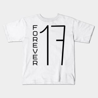 Forever 17 Kids T-Shirt